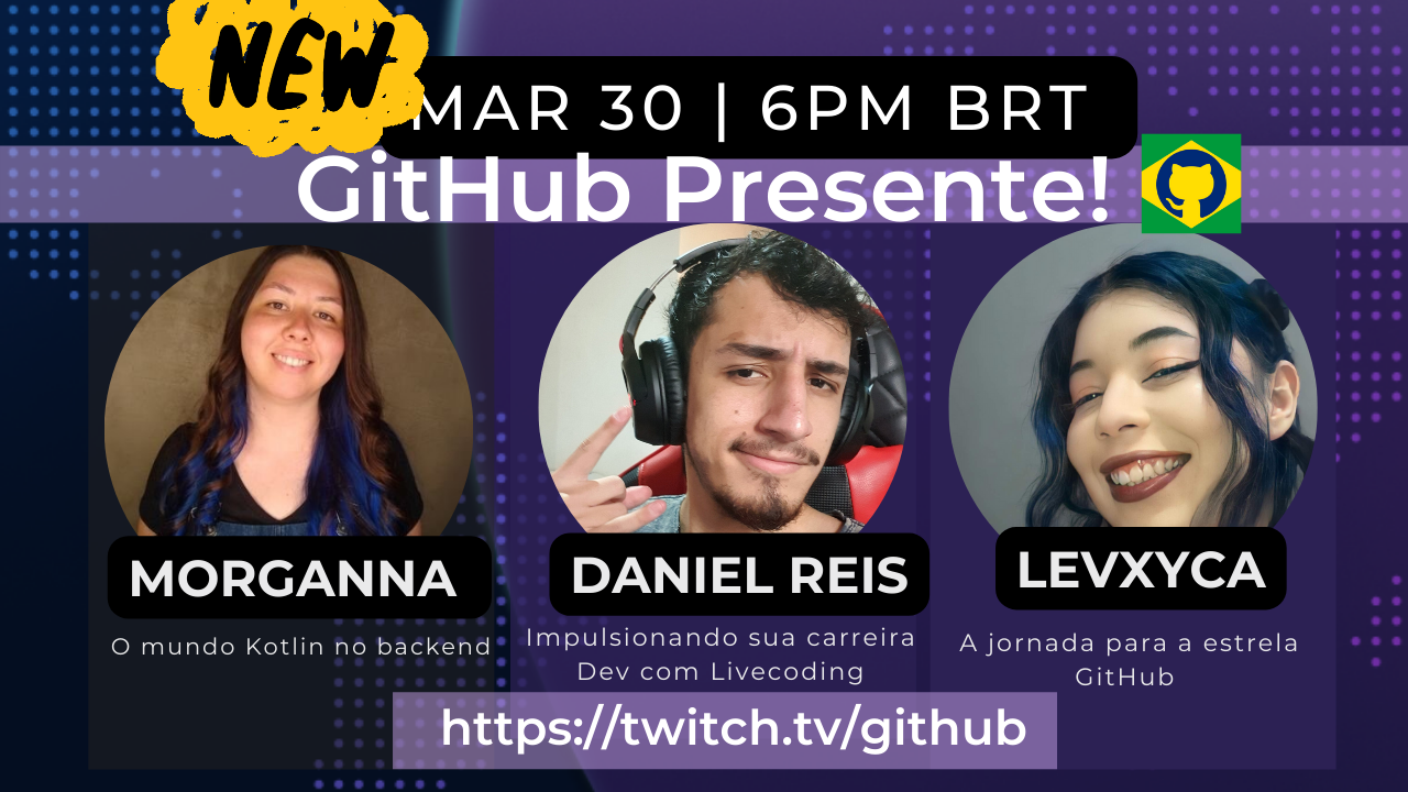 GitHub Presente com morgannadev, Levxyca & danielhe4rt