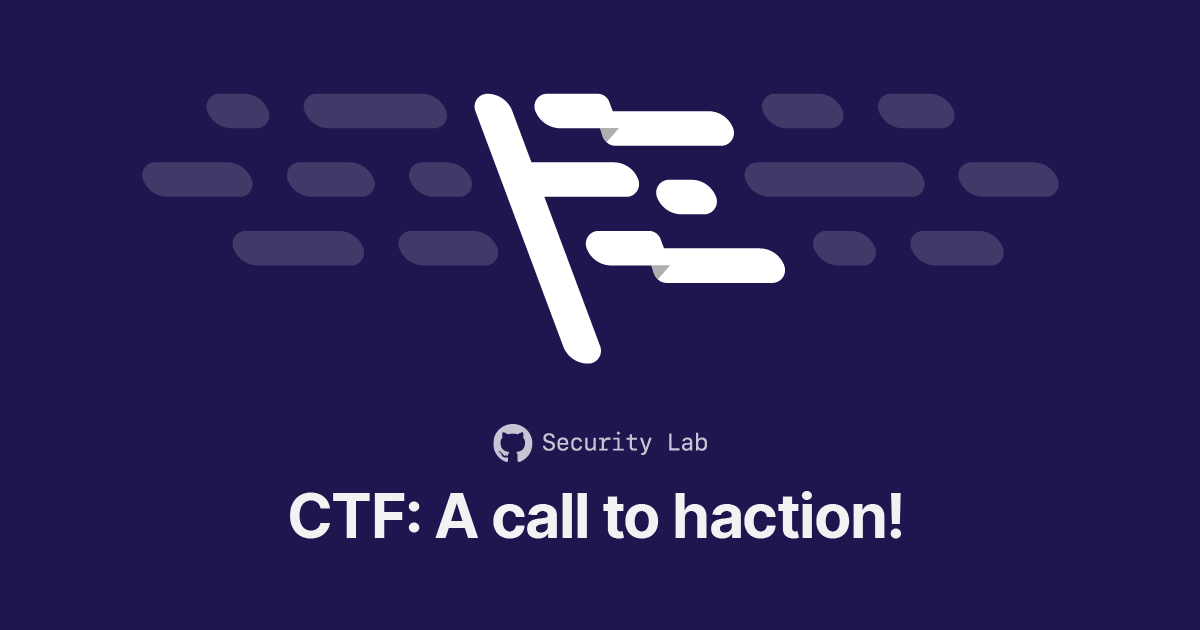 GitHub CTF - A Call to Hacktion!